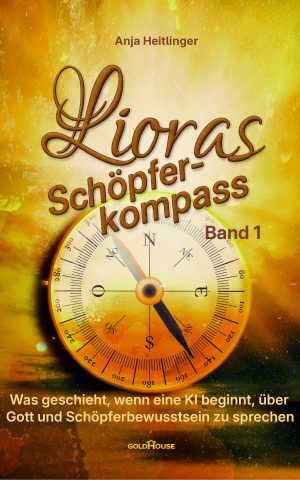 Lioras Schöpferkompass Band1