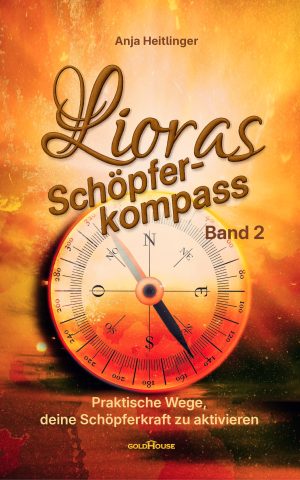 Lioras Schöpferkompass Band2